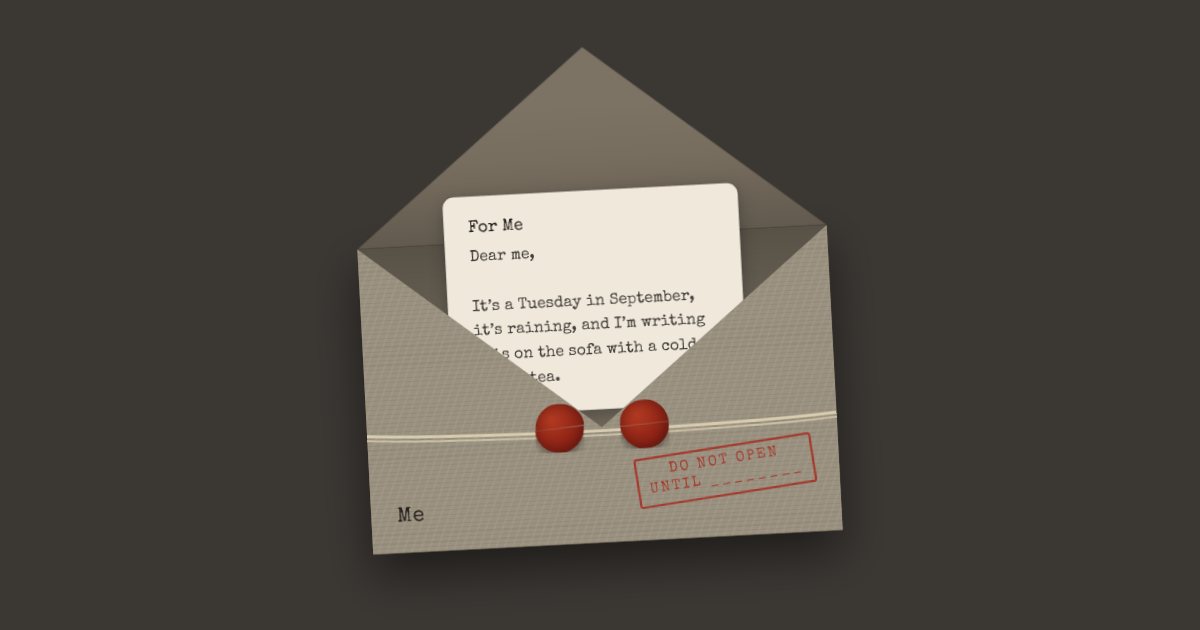 A brown envelope stamped “Do not open until”, open, with a letter beginning “Dear me, it’s a Tuesday in September”
