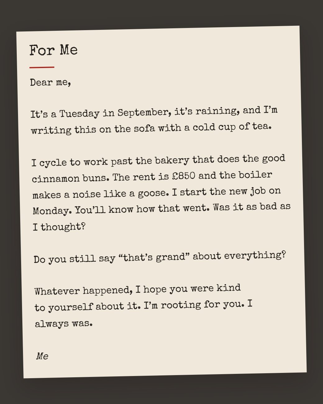 A letter to future me, typed on cream paper: a rainy Tuesday in September, the bakery, the boiler, two questions, and “I’m rooting for you. I always was.”