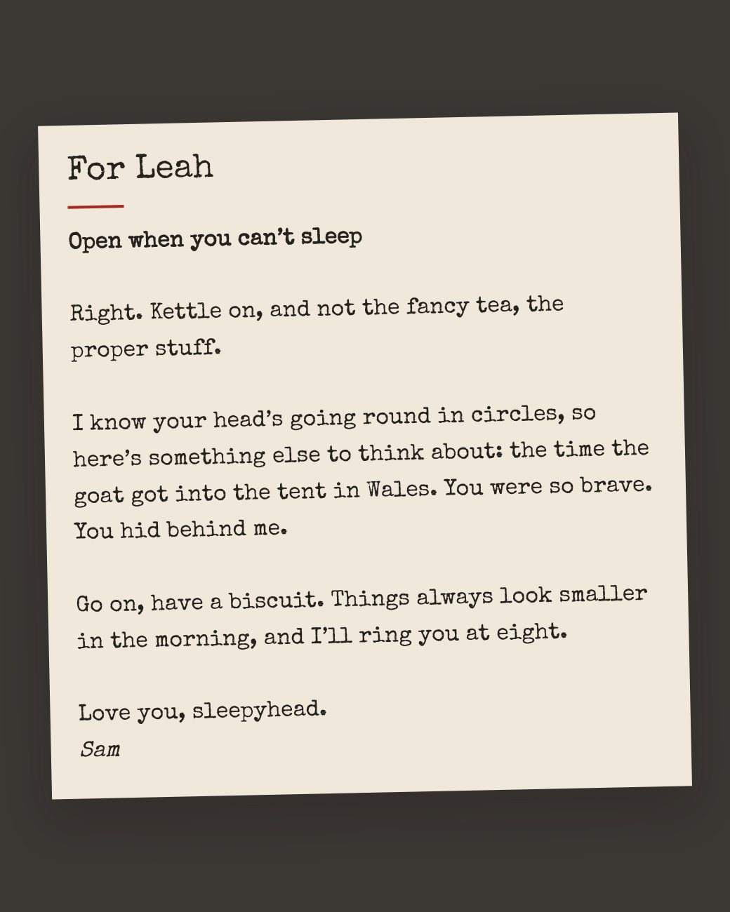 The same letter, headed “Open when you can’t sleep”, typed on cream paper for Leah and signed Sam