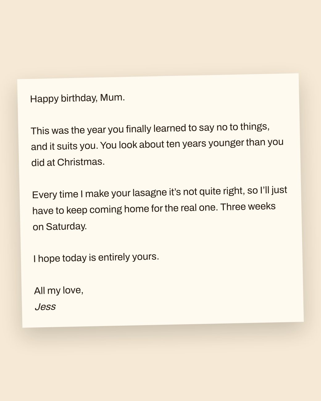 A birthday letter to Mum on cream paper: the year she learned to say no, her lasagne, coming home in three weeks, and all my love from Jess